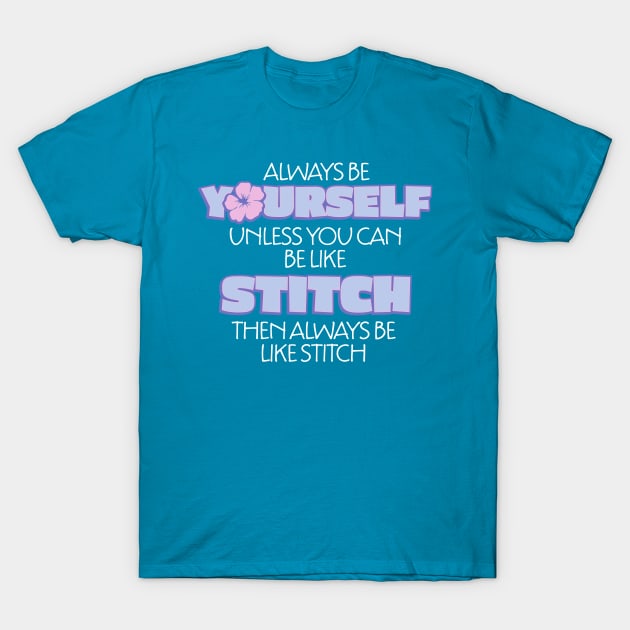 Be Stitch T-Shirt by WarbucksDesign